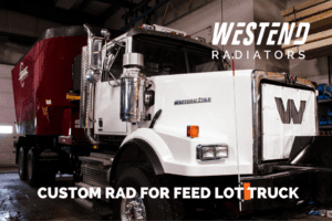 West End Radiators Custom Rad For Feedlot Truck